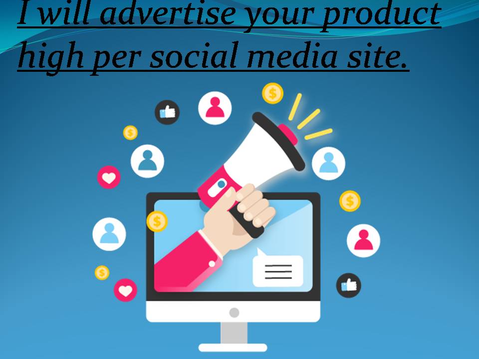 6486I will advertise your product high per social media site.